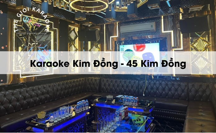 Review Karaoke Kim Đồng - 45 Kim Đồng - Hà Nội