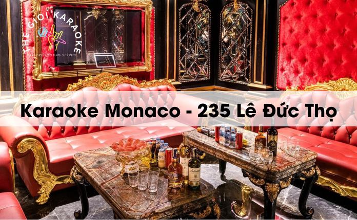 Review Karaoke Monaco 235 Lê Đức Thọ - Hà Nội