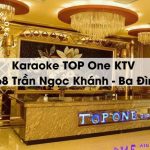 Booking Karaoke TOP One KTV 168 Trần Ngọc Khánh - Ba Đình