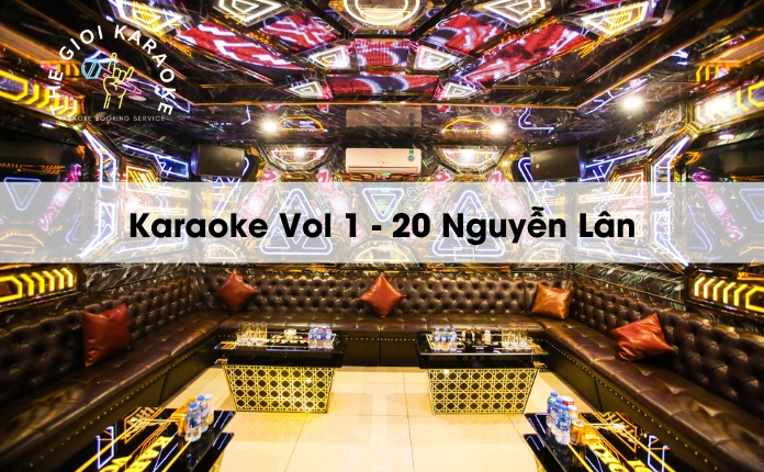 Review Karaoke Vol 1 - 20 Nguyễn Lân - Hà Nội